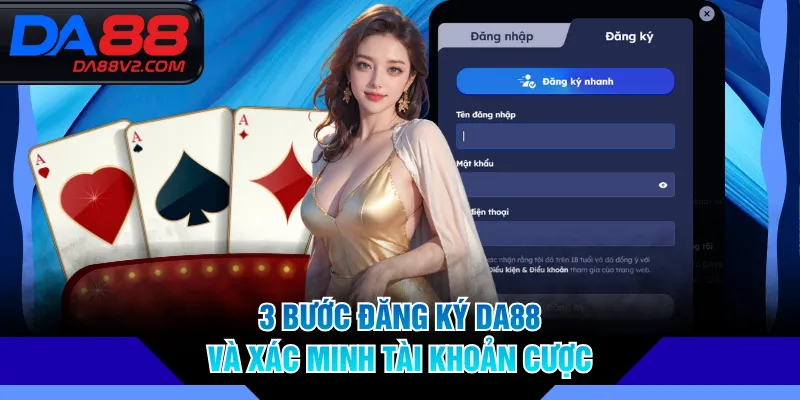 3 bước đăng ký DA88 và xác minh tài khoản cược