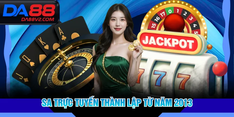 SA trực tuyến thành lập từ năm 2013