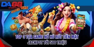 Game nổ hũ rút tiền mặt